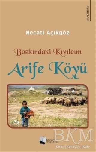 Bozkırdaki Kıvılcım - Arife Köyü - Karina Yayınevi