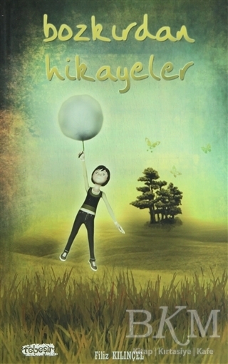 Bozkırdan Hikayeler - Tebeşir Yayınları