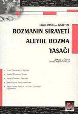 Bozmanın Sirayeti – Aleyhe Bozma Yasağı - Seçkin Yayıncılık