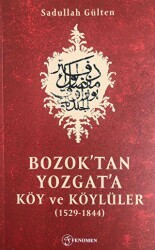Bozok`tan Yozgat`a Köy ve Köylüler - Fenomen Yayıncılık