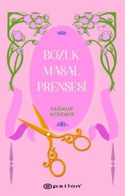 Bozuk Masal Prensesi - 1