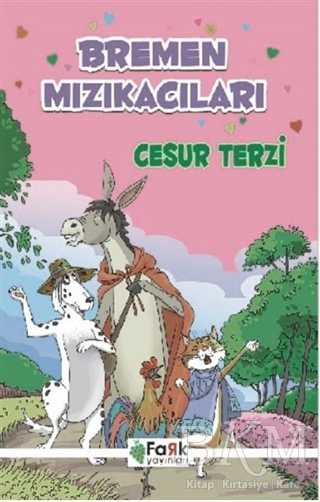 Bremen Mızıkacıları - Cesur Terzi - Fark Yayınları