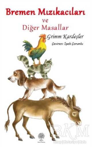 Bremen Mızıkacıları ve Diğer Masallar - Platanus Publishing