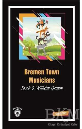 Bremen Town Musicians - Dorlion Yayınları