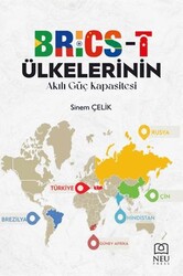BRICS-T Ülkelerinin Akıllı Güç Kapasitesi - Necmettin Erbakan Üniversitesi Yayınları