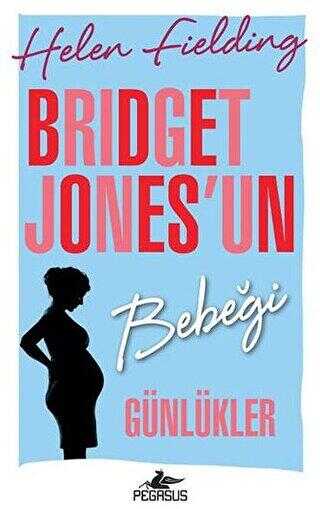 Bridget Jones`un Bebeği: Günlükler - Pegasus Yayınları