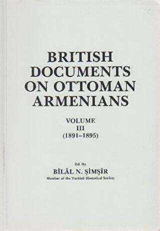 British Documents On Ottoman Armenians Volume 3 1891 - 1895