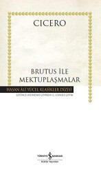 Brutus İle Mektuplaşmalar - İş Bankası Kültür Yayınları