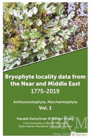 Bryophyte Locality Data From The Near and Middle East 1775-2019 - Hiperlink Yayınları