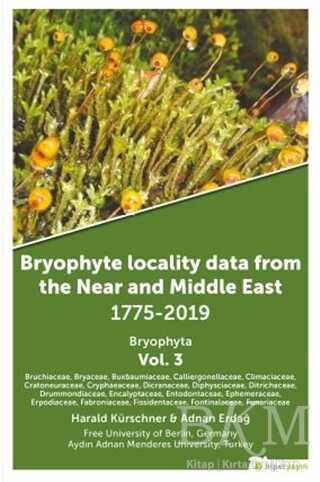 Bryophyte Locality Data From The Near and Middle East 1775-2019 Bryophyta Vol. 3 - Hiperlink Yayınları