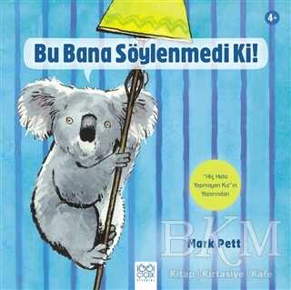 Bu Bana Söylenmedi Ki! - 1001 Çiçek Kitaplar