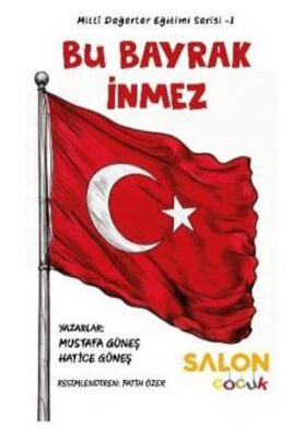Bu Bayrak İnmez - 1
