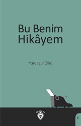 Bu Benim Hikayem - Dorlion Yayınları