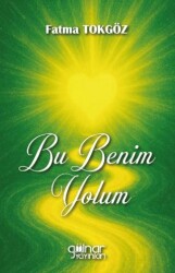 Bu Benim Yolum - Gülnar Yayınları