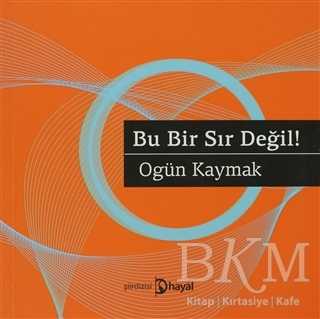 Bu Bir Sır Değil! - Hayal Yayınları