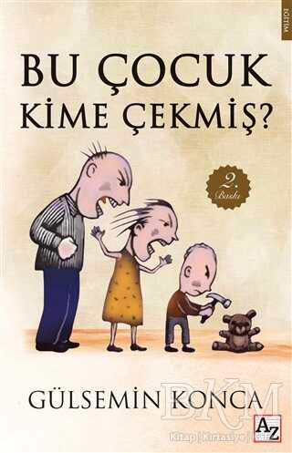 Bu Çocuk Kime Çekmiş? - Az Kitap