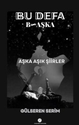 Bu Defa Başka Aşka Aşık Şiirler - Yazşader Yayıncılık