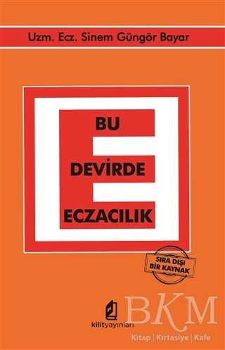 Bu Devirde Eczacılık - Kilit Yayınevi