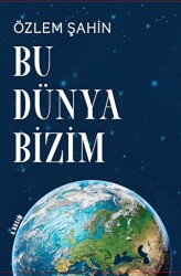 Bu Dünya Bizim - Sarmal Kitabevi