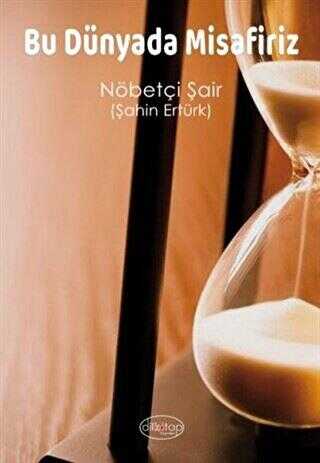 Bu Dünyada Misafiriz - Dilkitap Yayınları