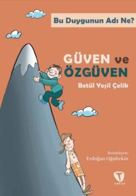 Bu Duygunun Adı Ne? Güven ve Özgüven - 1