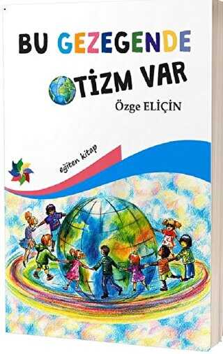 Bu Gezegende Otizm Var - Eğiten Kitap