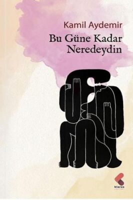 Bu Güne Kadar Neredeydin - 1
