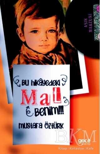 Bu Hikayedeki Mal Benim!!! - Gece Kitaplığı