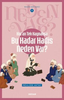 Bu Kadar Hadis Neden Var? - 1