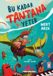Bu Kadar Tantana Yeter - Timaş Çocuk