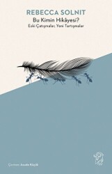 Bu Kimin Hikayesi? Eski Çatışmalar, Yeni Tartışmalar - Minotor Kitap