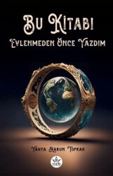 Bu Kitabı Evlenmeden Önce Yazdım - Elpis Yayınları