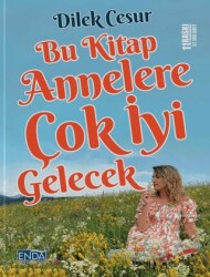 Bu Kitap Annelere Çok İyi Gelecek - Enda Yayıncılık
