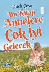Bu Kitap Annelere Çok İyi Gelecek - Enda Yayıncılık