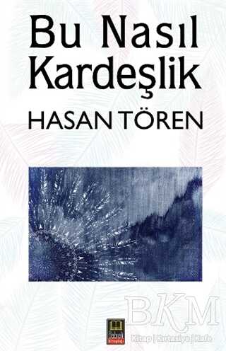 Bu Nasıl Kardeşlik - Babıali Kitaplığı