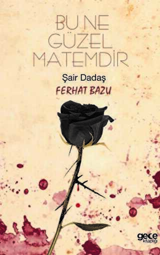 Bu Ne Güzel Matemdir - Gece Kitaplığı