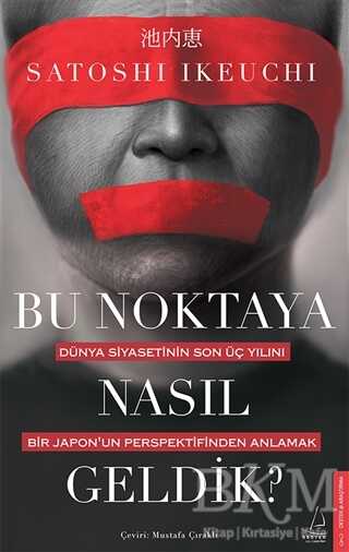 Bu Noktaya Nasıl Geldik? - Destek Yayınları