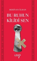 Bu Ruhun Kilidi Sen - Linza Yayınları