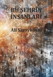 Bu Şehrin İnsanları - Liman Yayınevi