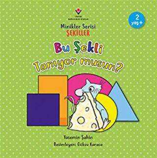 Bu Şekli Tanıyor musun? - Minikler Serisi Şekiller - TÜBİTAK Yayınları