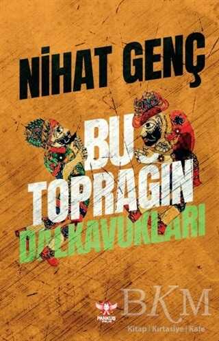 Bu Toprağın Dalkavukları - Pankuş Yayınları