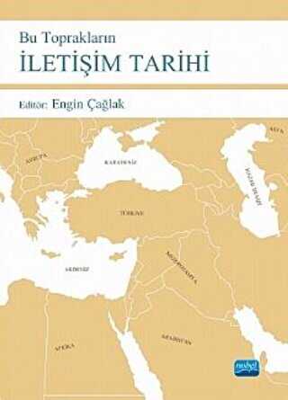 Bu Toprakların İletişim Tarihi - Nobel Akademik Yayıncılık