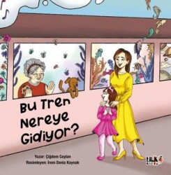 Bu Tren Nereye Gidiyor - Tilki Kitap