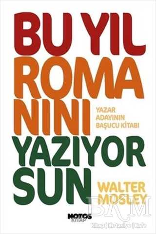 Bu Yıl Romanını Yazıyorsun - Notos Kitap