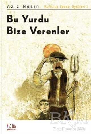 Bu Yurdu Bize Verenler - Nesin Yayınevi