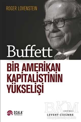 Buffett - Bir Amerikan Kapitalistinin Yükselişi - Scala Yayıncılık