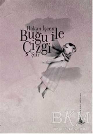 Buğu ile Çizgi - Yitik Ülke Yayınları