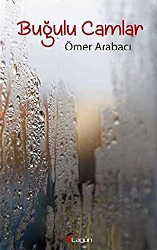 Buğulu Camlar - Lagün Yayınları