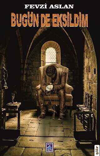 Bugün De Eksildim - Göl Yayıncılık