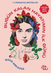 Bugün Kalan Hayatımın İlk Günü - Yan Pasaj Yayınevi